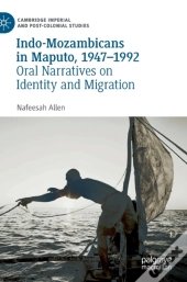 Indo-Mozambicans In Maputo, 1947-1992