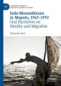Indo-Mozambicans In Maputo, 1947-1992 - Preview