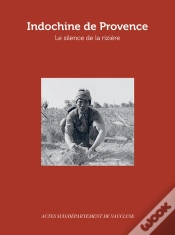 Capa do artigo Indochine De Provence ; Le Silence De La Rizière