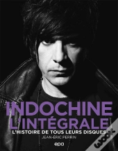 Indochine, L'Intégrale : L'Histoire De Tous Leurs Disques