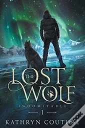 Indomitable 1: The Lost Wolf
