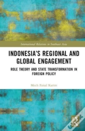 Indonesiaâ€™S Regional And Global Engagement