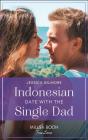 Indonesian Date With The Single Dad - Preview