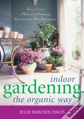 Indoor Gardening The Organic Way