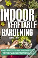 Indoor Vegetable Gardening