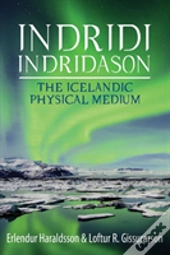 Indridi Indridason: The Icelandic Physical Medium