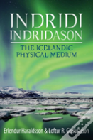 Indridi Indridason: The Icelandic Physical Medium