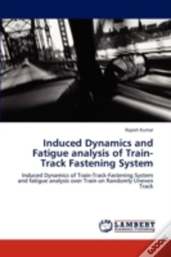 Capa do artigo Induced Dynamics And Fatigue Analysis Of Train-Track Fastening System