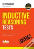 Inductive Reasoning Tests: 100s Of Sample Test Questions And Detailed Explanations (How2become)