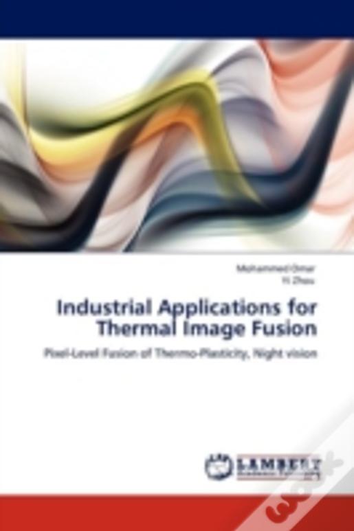 Industrial Applications For Thermal Image Fusion