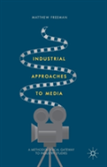 Industrial Approaches To Media