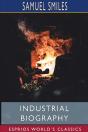 Industrial Biography (Esprios Classics) - Preview