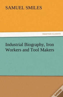Capa do artigo Industrial Biography, Iron Workers And Tool Makers