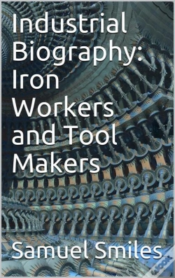 Capa do artigo Industrial Biography: Iron Workers And Tool Makers