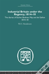 Industrial Britain Under The Regency