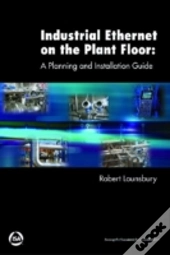 Industrial Ethernet On The Plant Floor