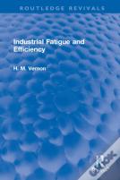 Industrial Fatigue And Efficiency