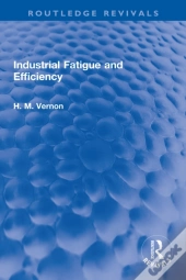 Industrial Fatigue And Efficiency