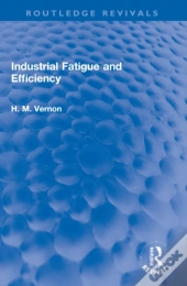 Industrial Fatigue And Efficiency