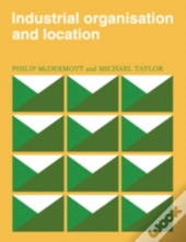 Industrial Organisation And Location