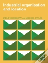 Industrial Organisation And Location