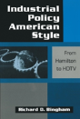 Industrial Policy American-Style: From Hamilton To Hdtv - Preview