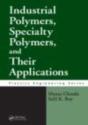 Industrial Polymers, Specialty Polymers, And Their Applications - Preview