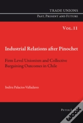 Industrial Relations After Pinochet