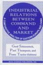 Industrial Relations Between Command & Market - Preview