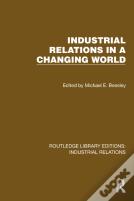 Industrial Relations In A Changing World