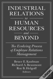 Capa do artigo Industrial Relations To Human Resources And Beyond: The Evolving Process Of Employee Relations Management