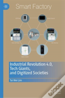 Industrial Revolution 4.0, Tech Giants, And Digitized Societies