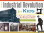 Industrial Revolution For Kids - Preview