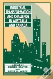 Industrial Transformation And Challenge In Australia And Canada