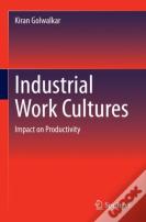 Industrial Work Cultures