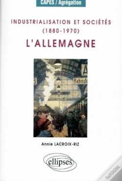 Capa do artigo Industrialisation Et Sociétés (1880-1970) : L'Allemagne