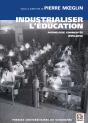 Industrialiser L'Éducation ; Anthologie Commentée (1913-2012) - Preview