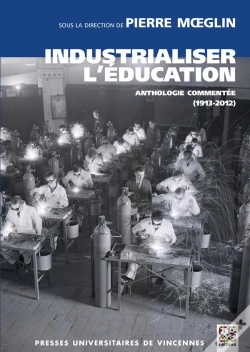 Capa do artigo Industrialiser L'Éducation ; Anthologie Commentée (1913-2012)
