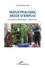 Industrialiser, Mode D'Emploi ; Le Modèle D'Entreprise "A Raymond" - Preview