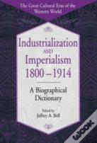 Industrialization And Imperialism, 1800-1914