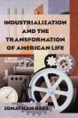 Industrialization And The Transformation Of American Life: A Brief Introduction - Preview