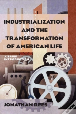 Capa do artigo Industrialization And The Transformation Of American Life: A Brief Introduction