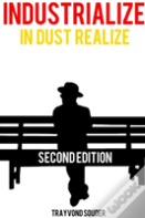 Industrialize (In Dust Realize)