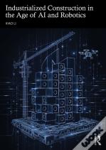 Industrialized Construction In The Age Of Ai And Robotics