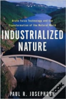 Industrialized Nature