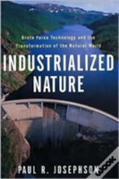 Industrialized Nature