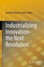 Industrializing Innovation-The Next Revolution - Preview