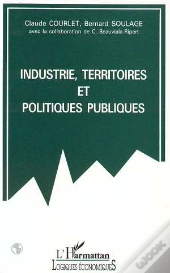 Industrie, Territoires Et Politiques Publiques