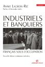 Industriels Et Banquiers Français Sous L'Occupation (2e Édition) - Preview