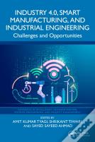 Industry 4.0, Smart Manufacturing, And Industrial Engineering